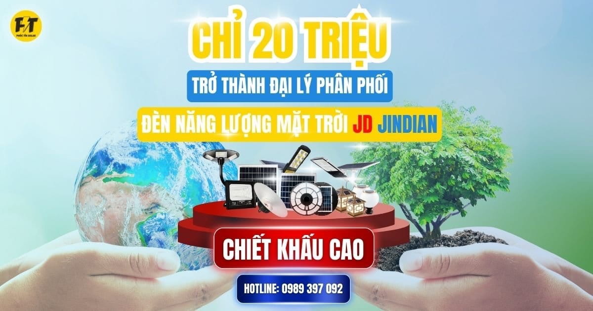 Chỉ với 20 TRIỆU để trở thành đại lý phân phối đèn năng lượng mặt trời JINDIAN